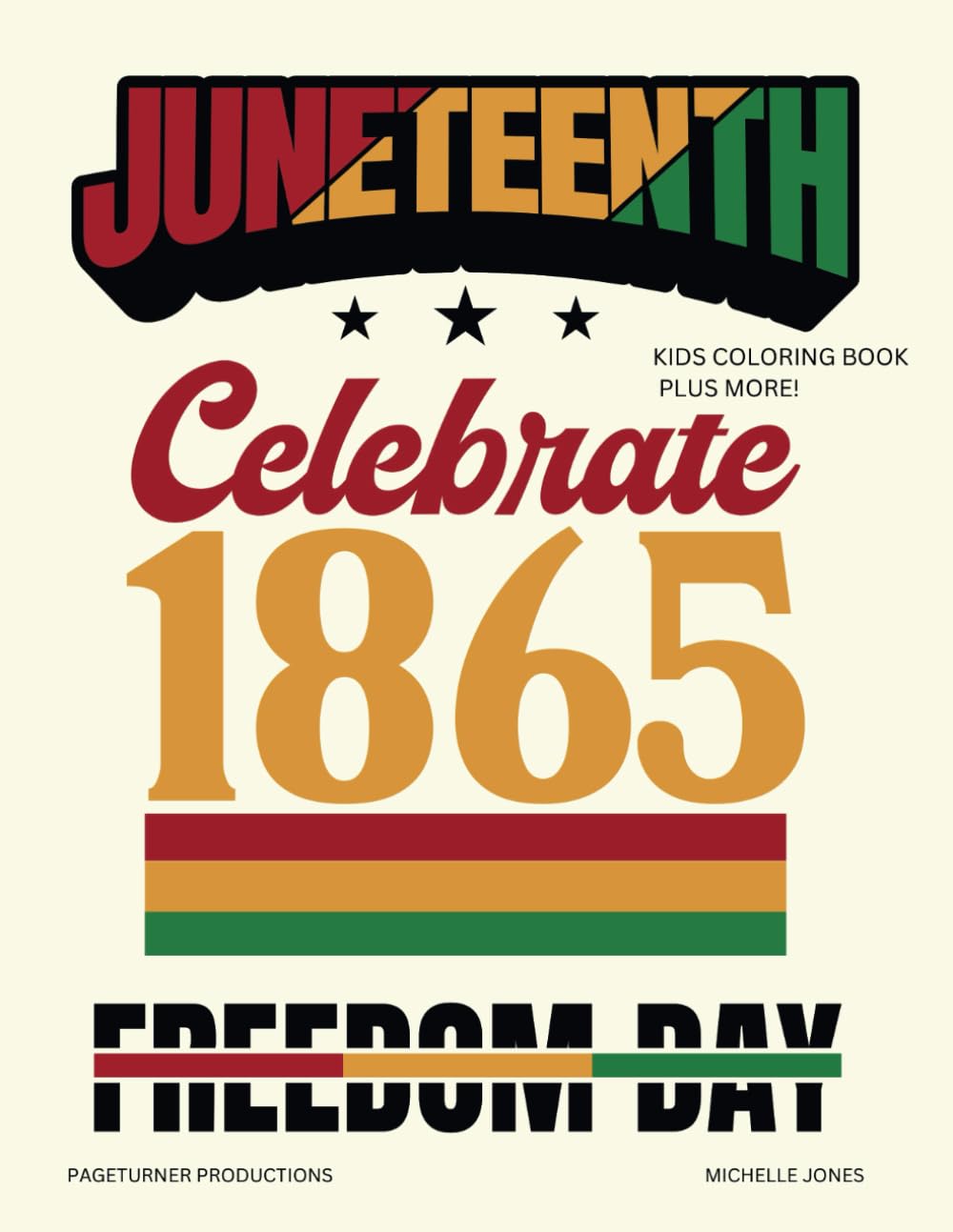 Juneteenth: Celebrate 1865 Freedom Day Kids Coloring Book