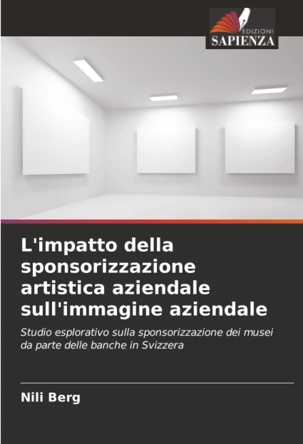 L'impatto della sponsorizzazione artistica aziendale sull'immagine aziendale: Studio esplorativo sulla sponsorizzazione dei musei da parte delle banche in Svizzera