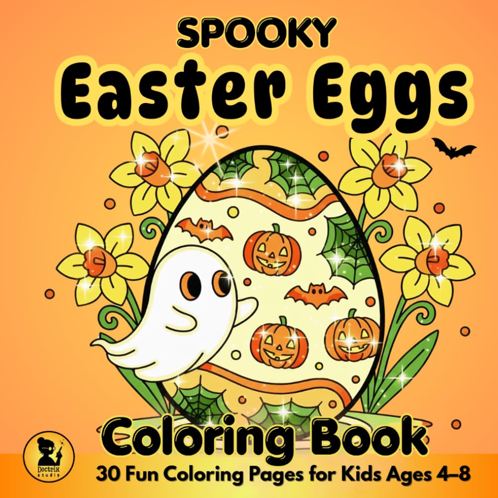 Spooky Easter Eggs Coloring Book: 30 Fun Coloring Pages for Kids Ages 4–8 (Cute Spooky Easter Coloring Series)