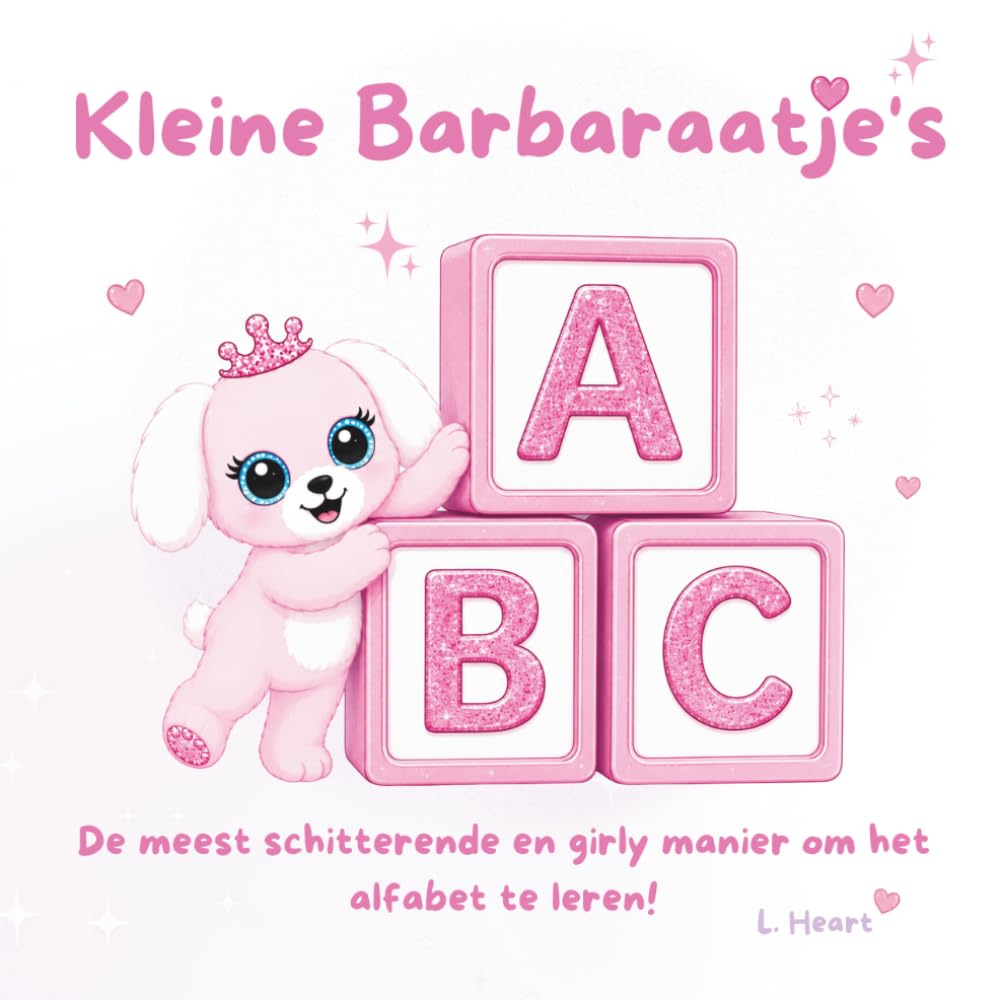 Kleine Barbaraatje's ABC: De meest schitterende en girly manier om het alfabet te leren!