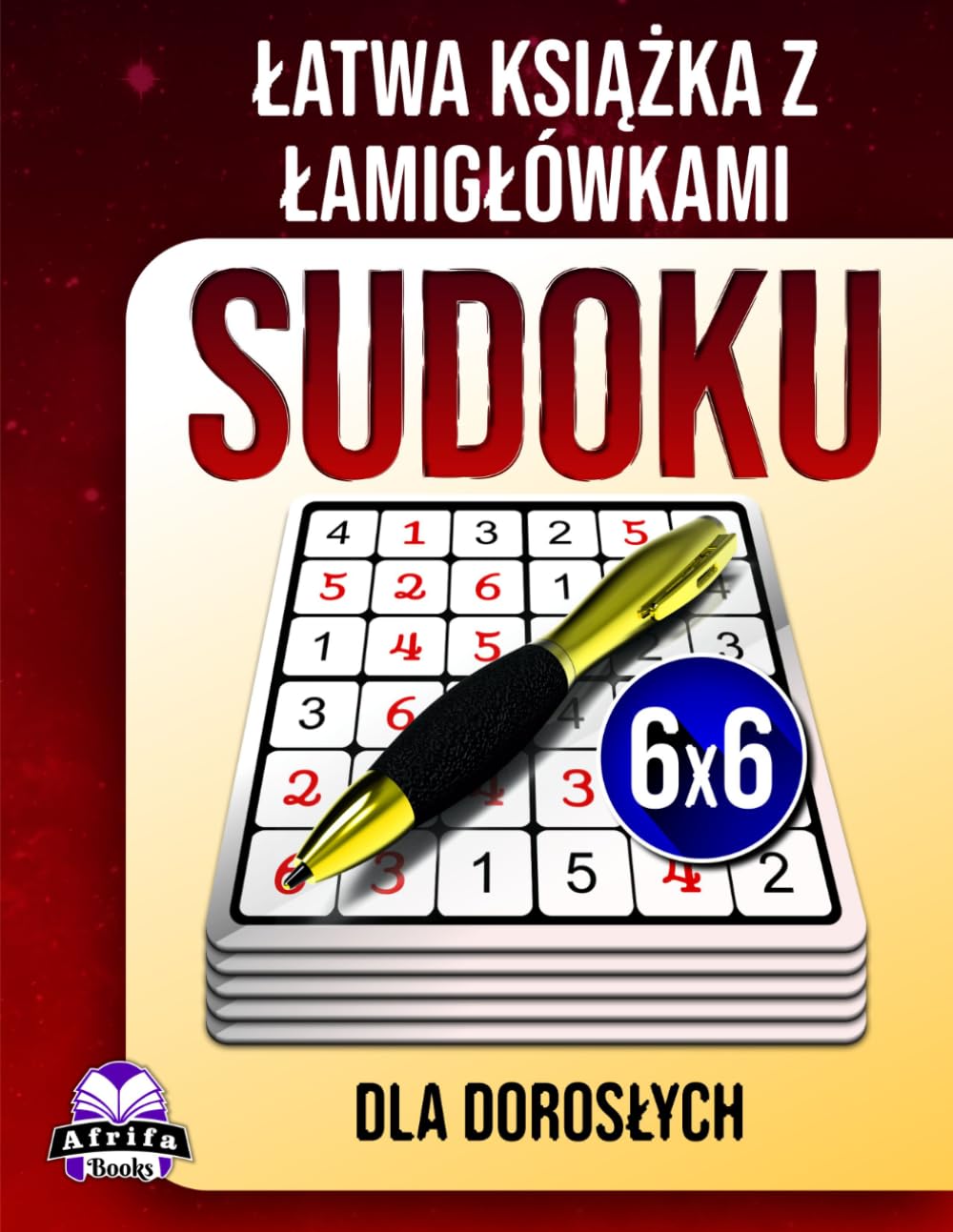 Łatwa książka z łamigłówkami Sudoku dla dorosłych: 200 gier umysłowych z dużą czcionką dla seniorów, początkujących i osób relaksujących umysł: Łamigłówki bezstresowe, Rozmiar siatki 6x6