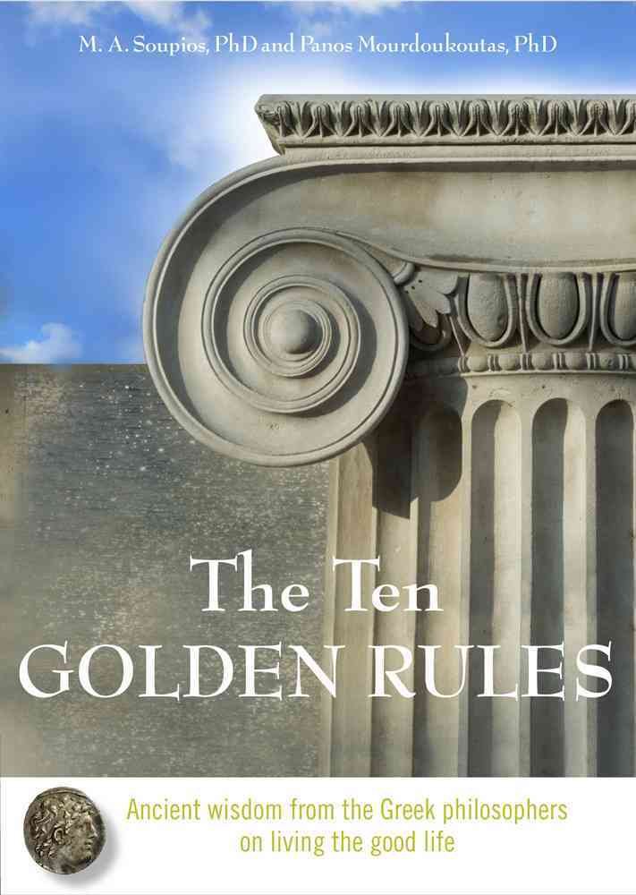 Buy The Ten Golden Rules: Ancient Wisdom from the Greek Philosophers on Living the Good Life — BookShops.in