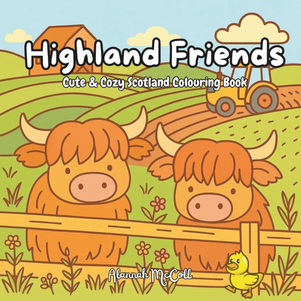 Highland Friends: Cute & Cozy Scotland Colouring Book for Kids and Adults for relaxation, fun and learning (Highland Coos, Cozy Scottish Highlands, Scottish Animals, Scotland Travel)