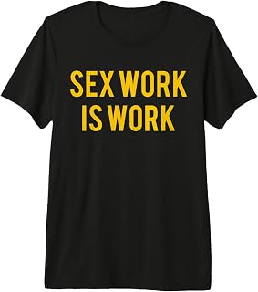 Sex Work Is Work for Sex Workers Rights Premium Tri-blend T-Shirt