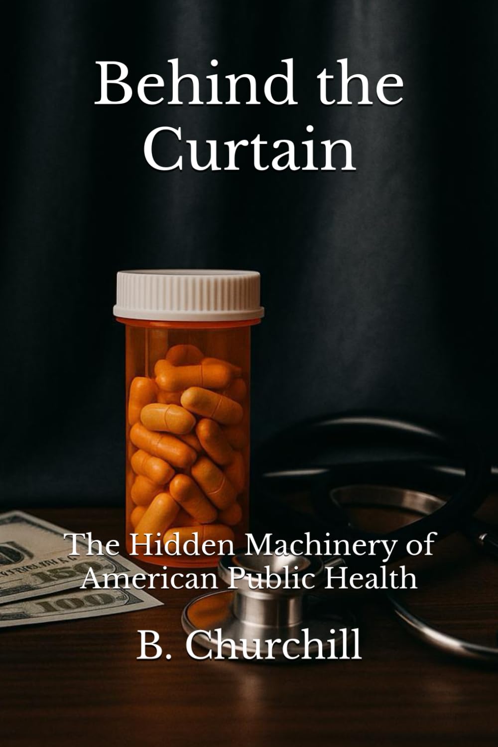 Behind the Curtain: The Hidden Machinery of American Public Health (Rabbit Holes & Remedies)