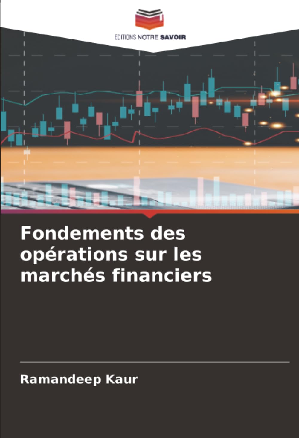 Fondements des opérations sur les marchés financiers
