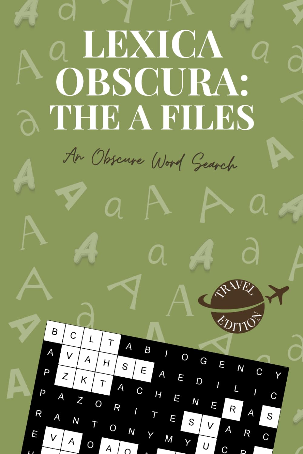LEXICA OBSCURA: THE A FILES: Travel Edition