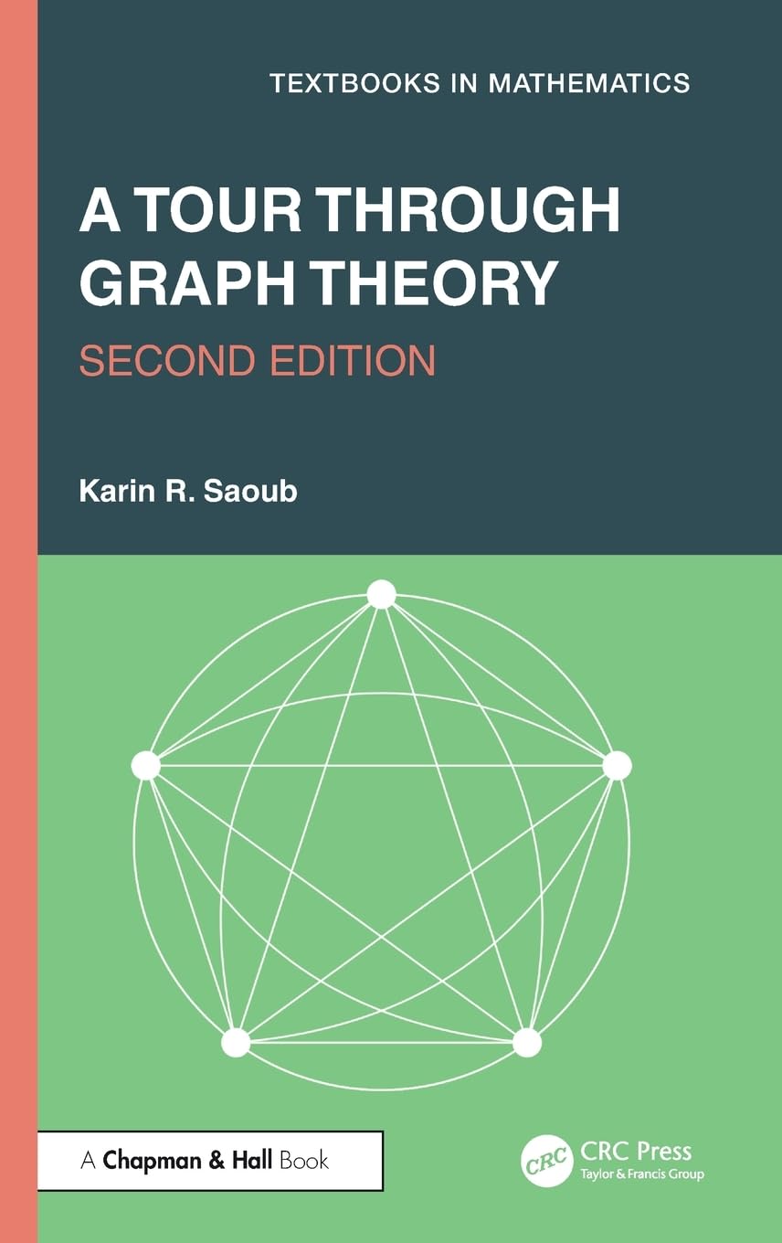 A Tour through Graph Theory (Textbooks in Mathematics)