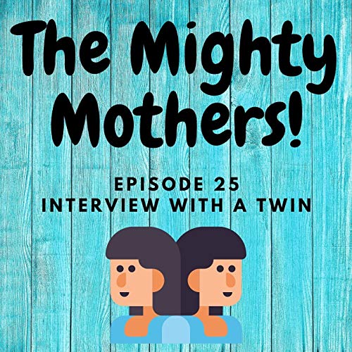 025 - Interview with a grown up Twin