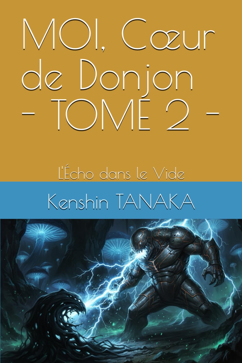 MOI, Cœur de Donjon - TOME 2 -: L'Écho dans le Vide
