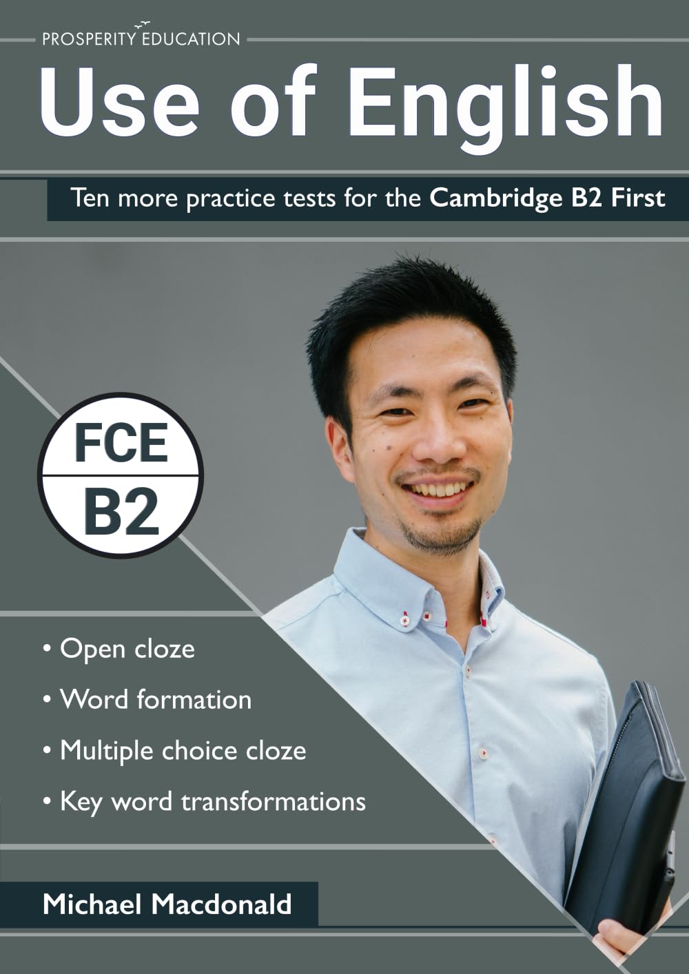 Use of English: Ten more practice tests for the Cambridge B2 First