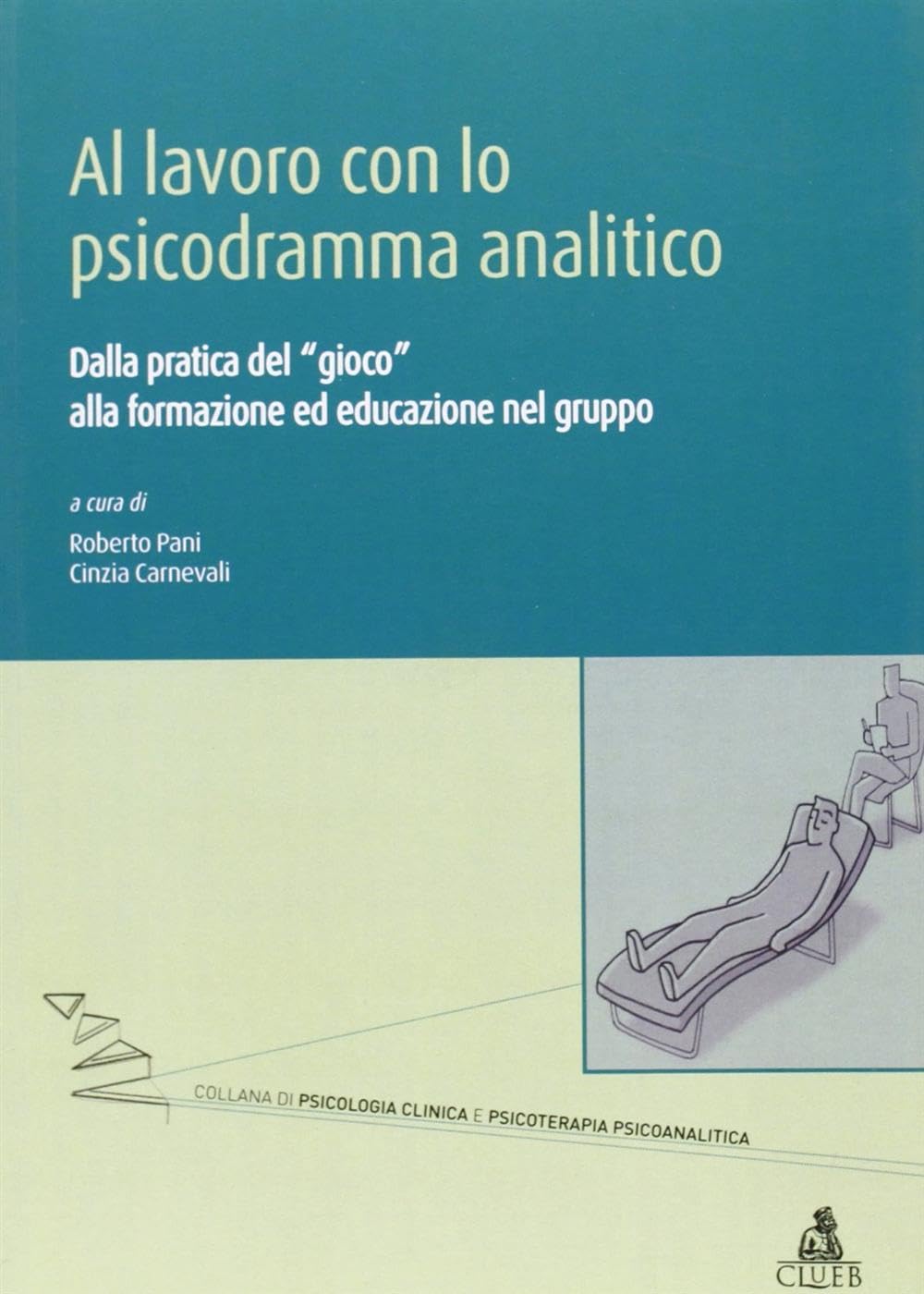 Al Lavoro Con Lo Psicodramma Analitico. Dalla Pratica Del Gioco Alla Formazione Ed Educazione Nel Gruppo - 4