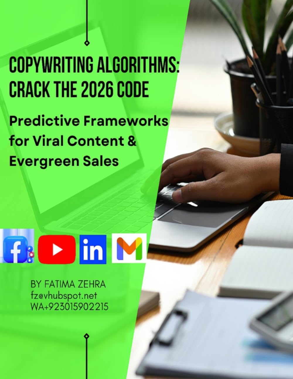 Copywriting Algorithms: Crack the 2026 Code: Predictive Frameworks For Viral Content & Evergreen Sales (The AI-Driven Business Mastery Series)