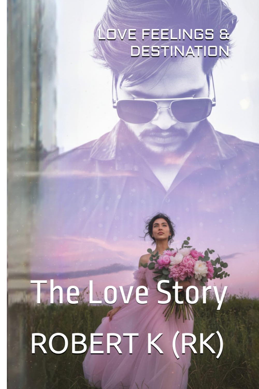 LOVE FEELINGS & DESTINATION: The Love Story