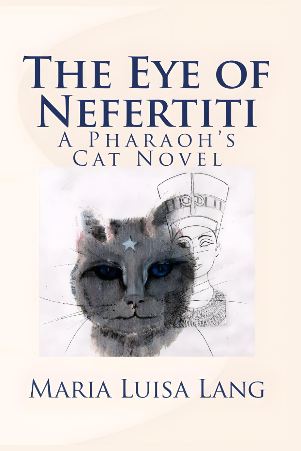 The Eye of Nefertiti: A Pharaoh's Cat Novel