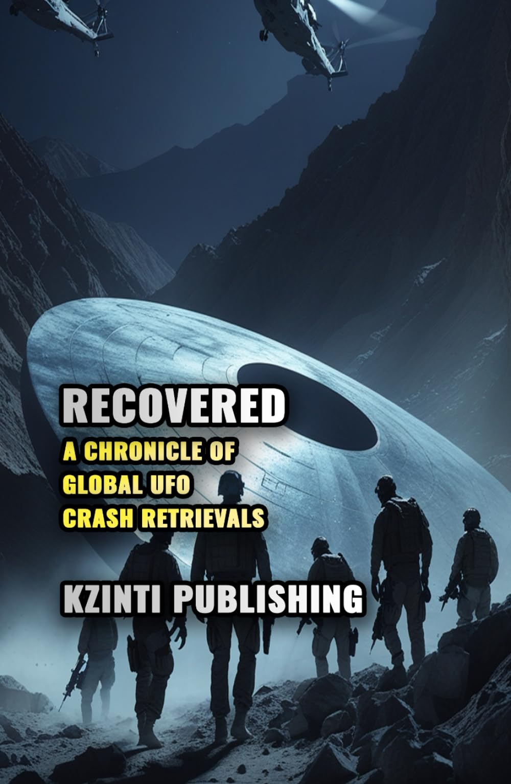 Recovered: A Chronicle of Global UFO Crash Retrievals (UFOs Of The World)