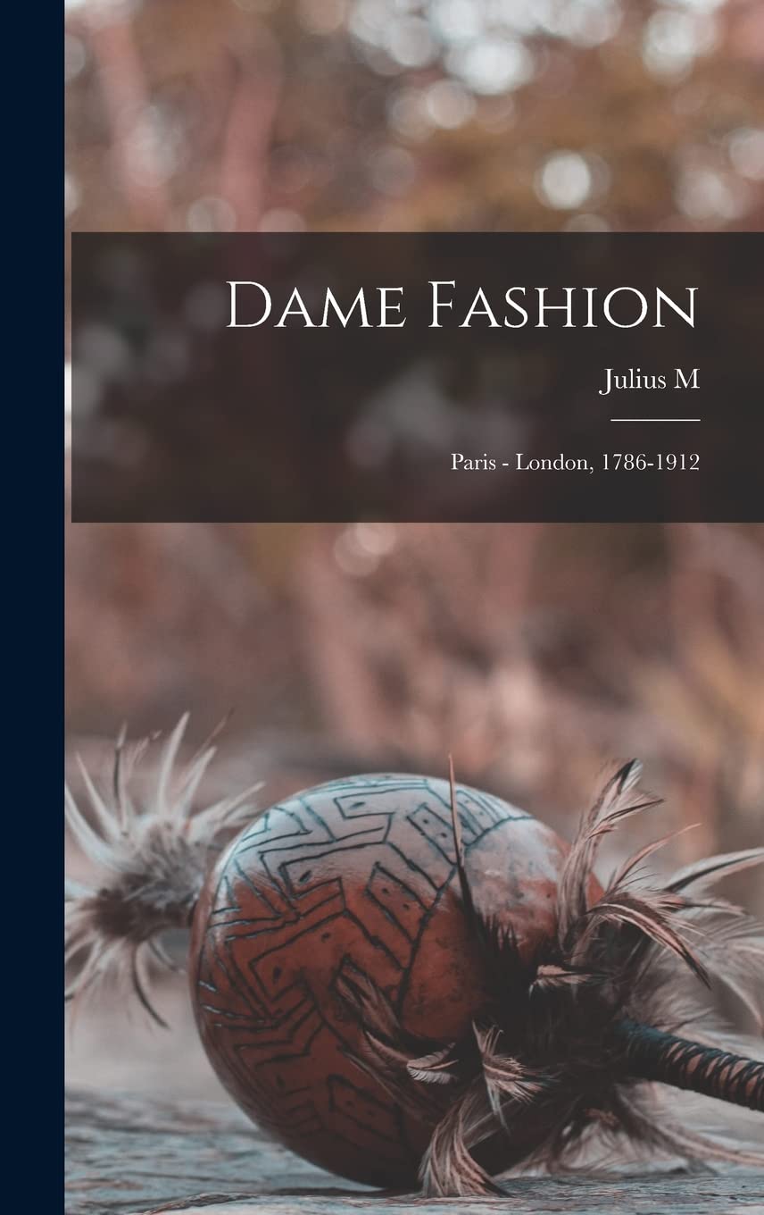 Dame Fashion Paris London 1786-1912 beau livre pour table basse salon