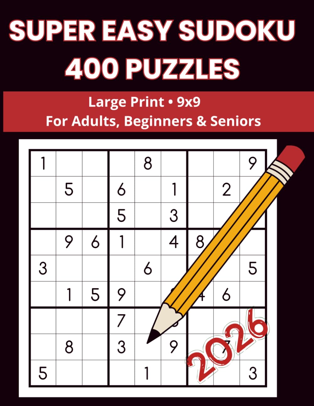 Super Easy Sudoku: 400 Large Print 9x9 Puzzles for Adults, Beginners & Seniors
