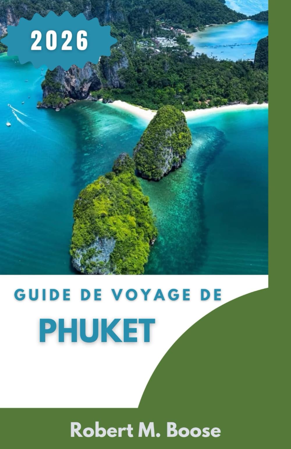 GUIDE DE VOYAGE DE PHUKET 2026: Paysages côtiers, culture locale et planification pratique pour l'île