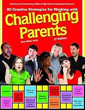 80 Creative Strategies for Working with Challenging Parents