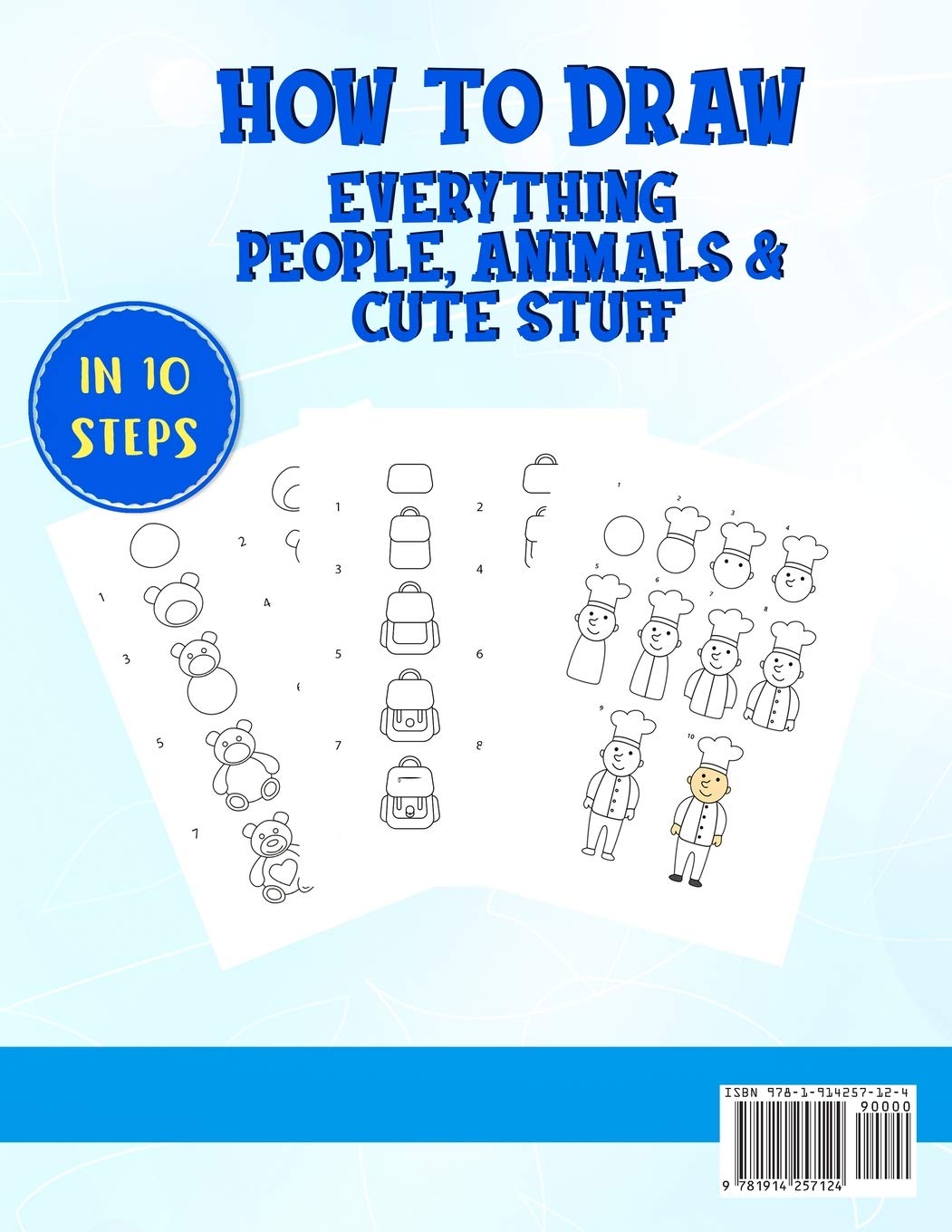 How to Draw for Kids: A Simple Step by Step Guide to Learn Drawing Almost Everything - People, Animals and Cute Stuff (4) (Children's Art Book)