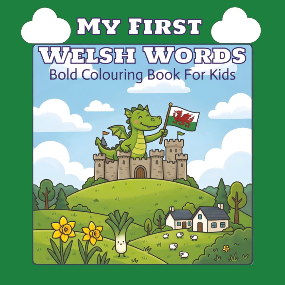 My First Welsh Words: Bold Colouring Book For Toddlers (Colouring Book For Kids - Countries)