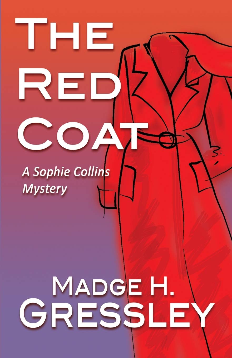 The Red Coat: A Sophie Collins Mystery: 1 (Sophie Collins Mysteries)