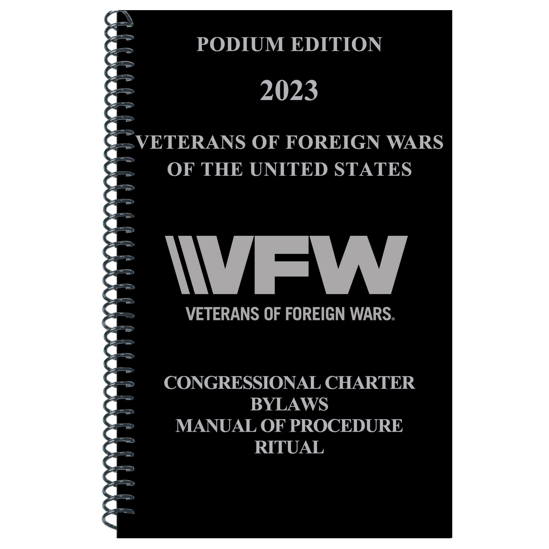 (VFW) Podium Edition 2023: Congressional Charter, Bylaws, Manual of Procedure and Ritual
