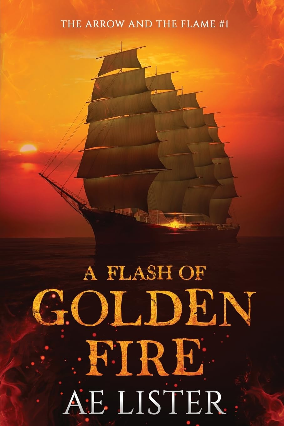 A Flash of Golden Fire (The Arrow and the Flame)