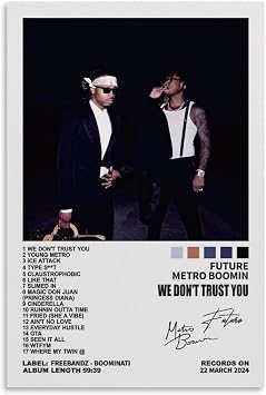 OYWEHECE Metro Boomin & Future Poster Music Poster We Dont Trust You Album Cover Posters for Room Aesthetic Canvas Wall Art Bedroom Decor 12x18inch30x45cm, Unframe-style-3
