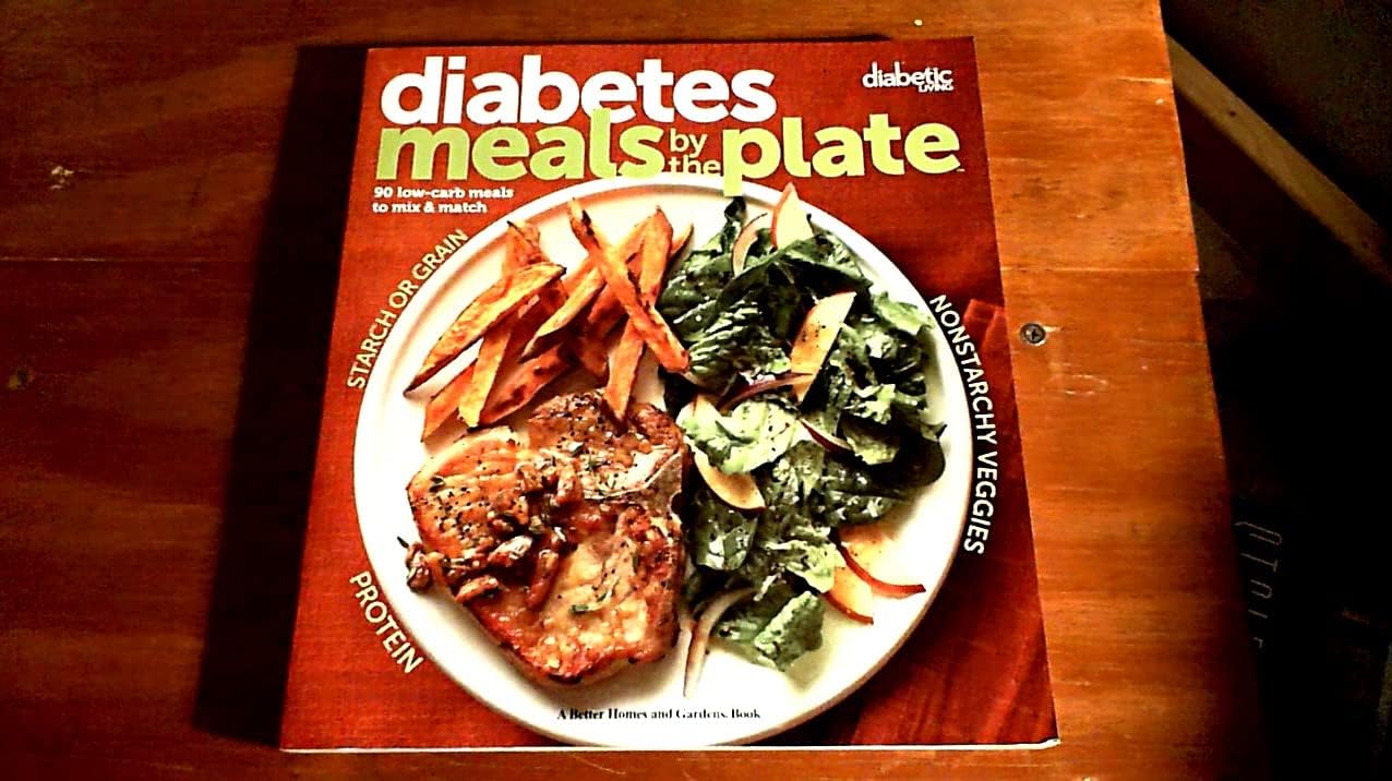 Diabetic Living Diabetes Meals by the Plate: 90 Low-Carb Meals to Mix & Match Paperback – December 2, 2014