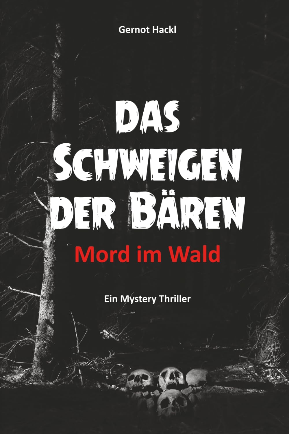 Das Schweigen der Bären: Mord im Wald