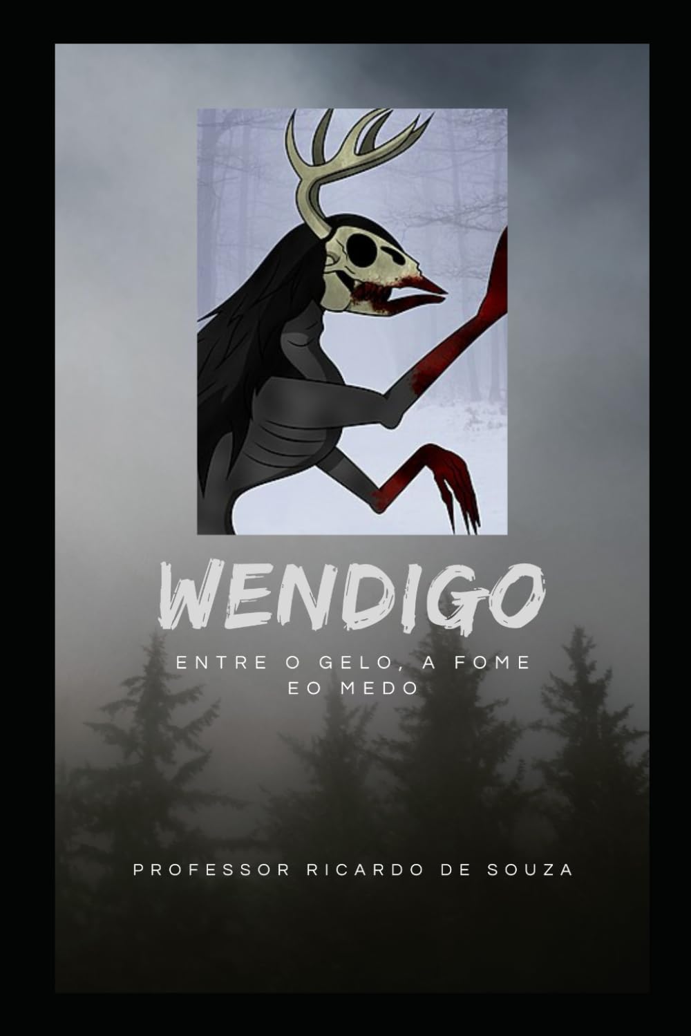 Wendigo: Entre o Gelo, a Fome e o Medo