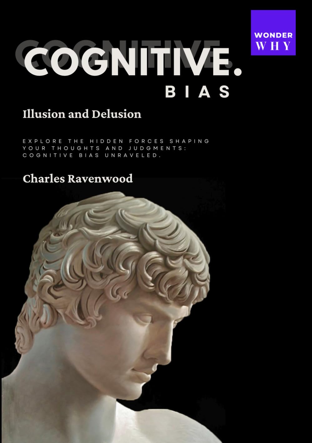 Cognitive Bias - Illusion and Dillusion