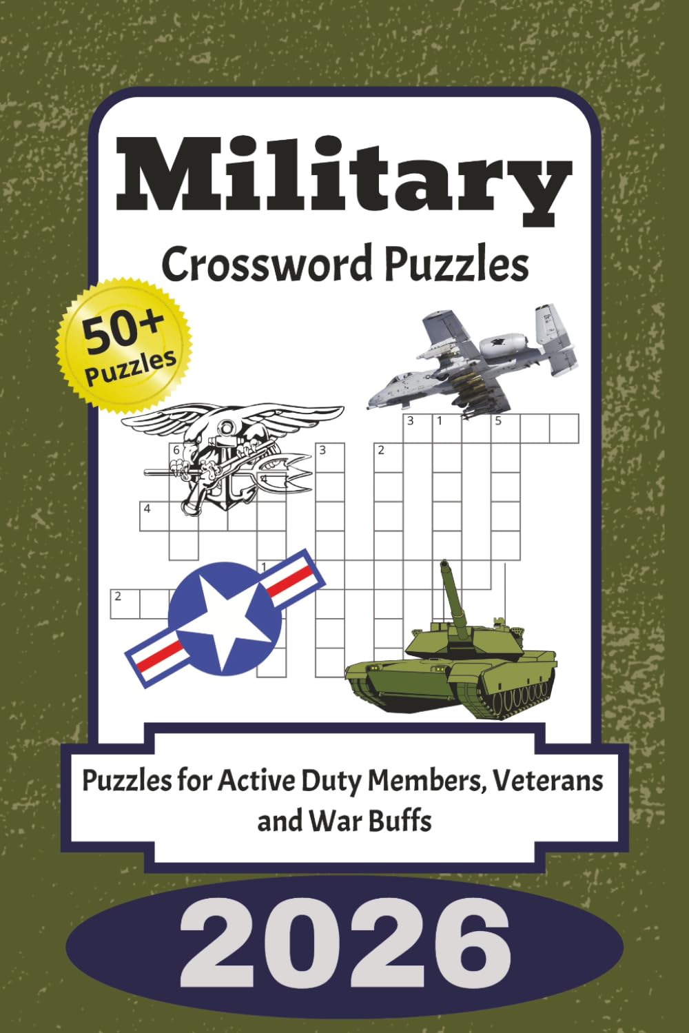 Military Crossword Puzzles: Crossword Puzzles with Easy to Read Print about the Military, Army, Navy and more | 6x9 inches, 120 pages | 50+ Puzzles... ... Active Duty Members, Veterans and War Buffs