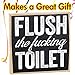 Flush The F##King Toilet - Cute Bathroom Signs Decor Farmhouse - Rustic Wooden Sign - Farmhouse Bathroom Decor, Funny Bathroom Signs Wooden - Great Small Bathroom Signs Decor, Restroom Decor