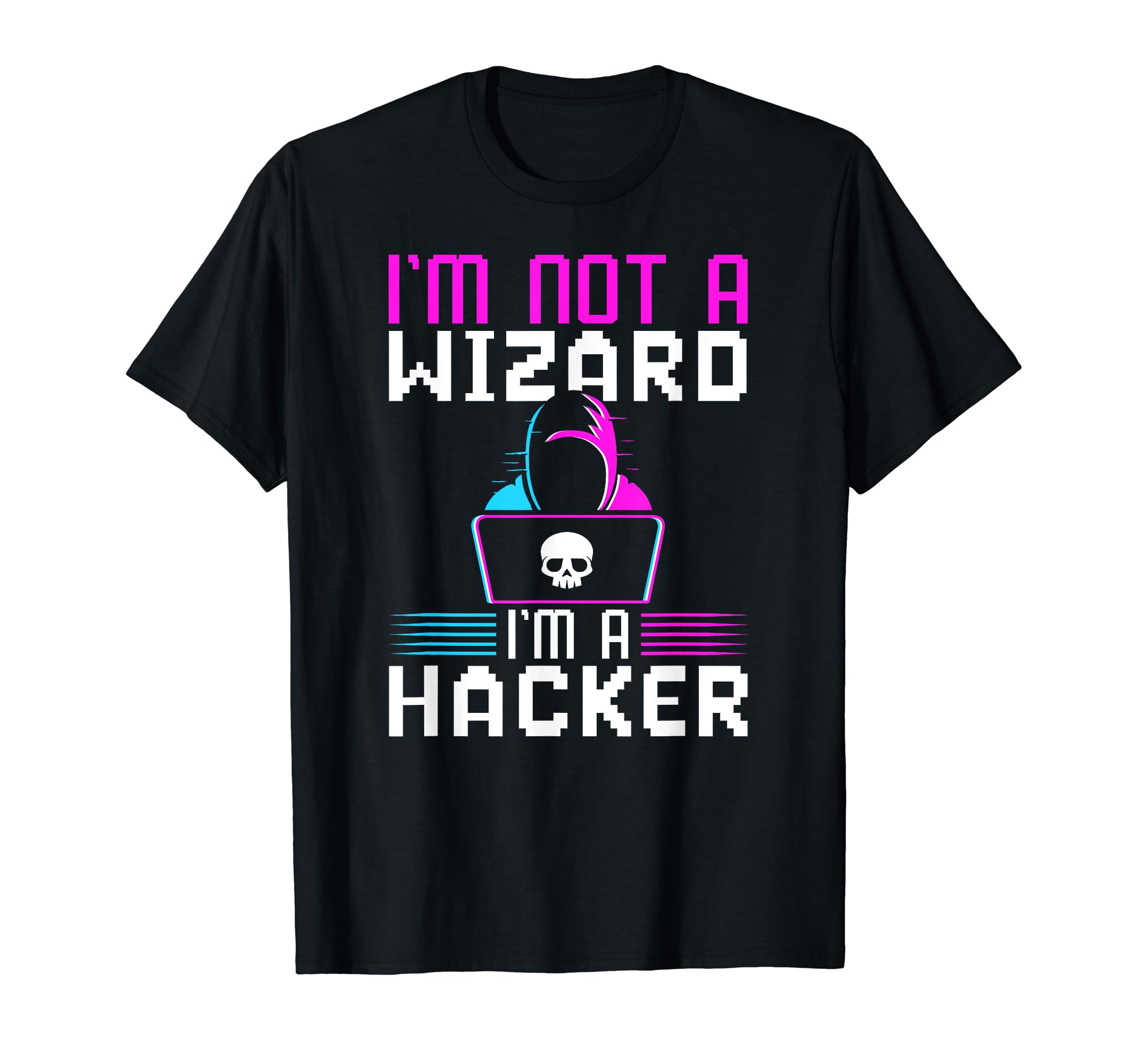 Programmer Code Cyber Security HackersI'm Not A Wizard I'm A Hacker It Hack Hacking Hacker T-Shirt