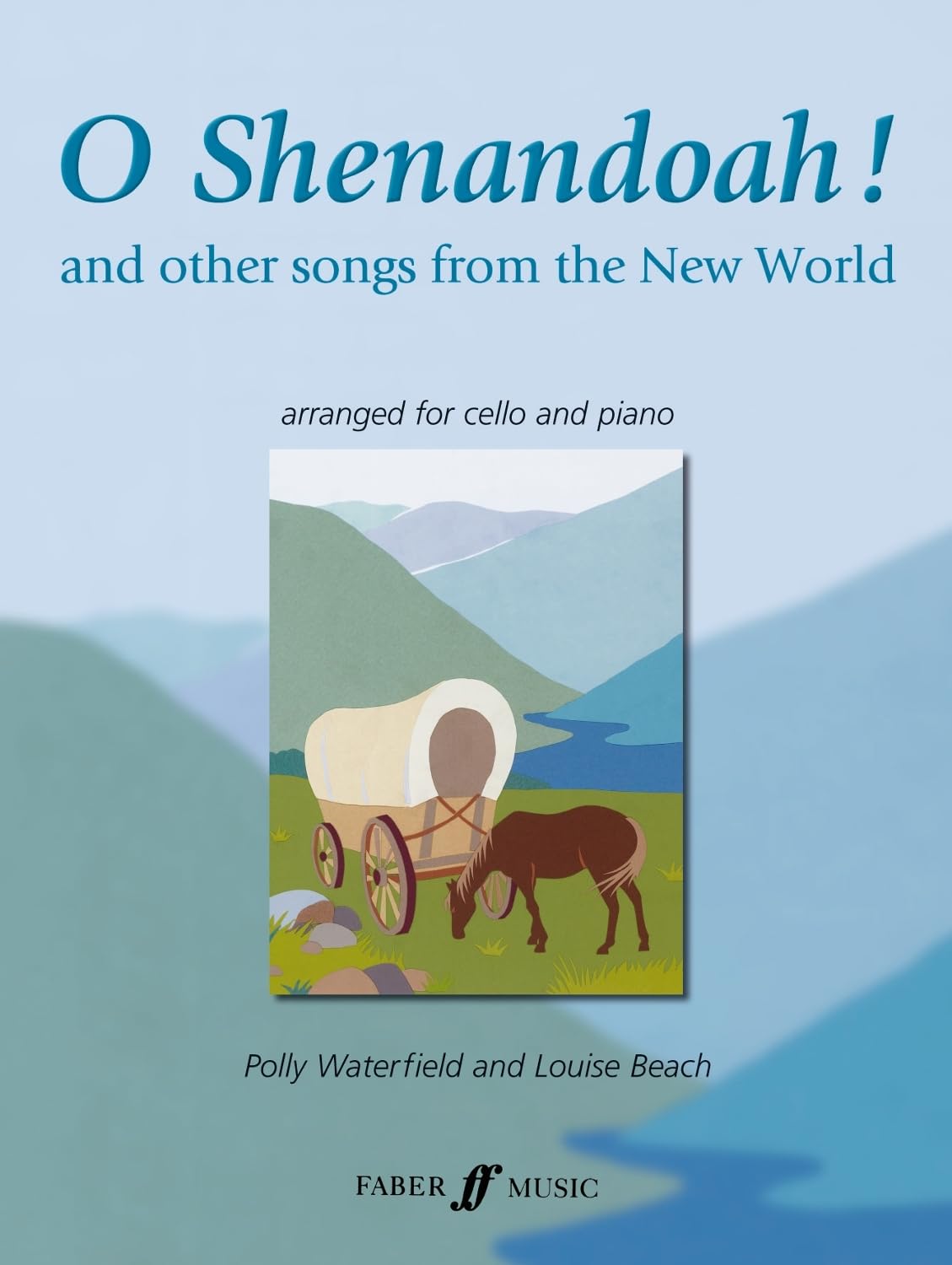 O Shenandoah! and Other Songs from the New World: (Cello and Piano)