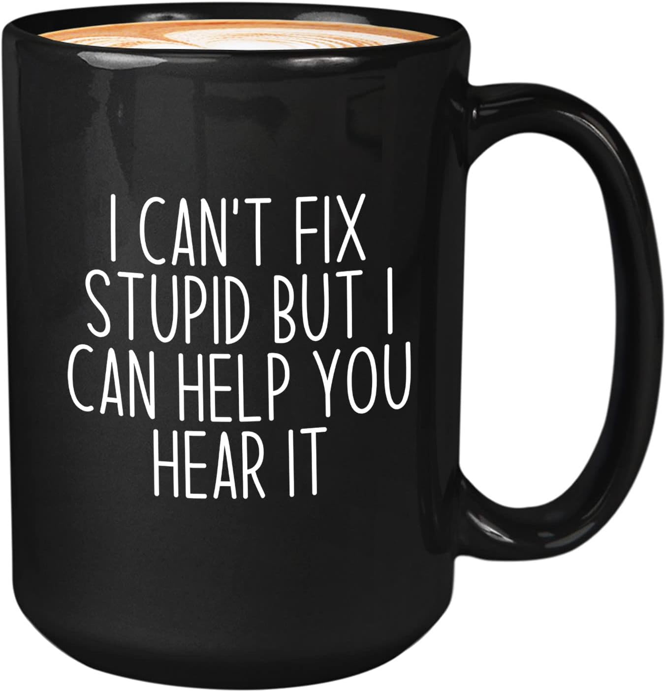 Bubble Hugs Audiologist Coffee Mug 15oz Black - I can't fix stupid - Audiology Ear Doctor Sonography Sonographer Neuropsychology Audiotory Pathology