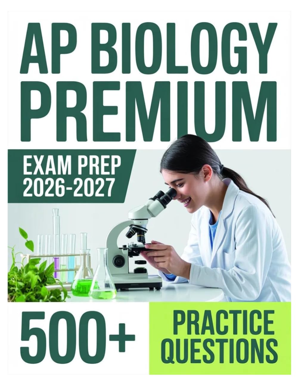 AP Biology Premium Exam Prep 2026-2027: Complete Material Overview with Practice Test Set, Complete Answer Keys, and Solutions