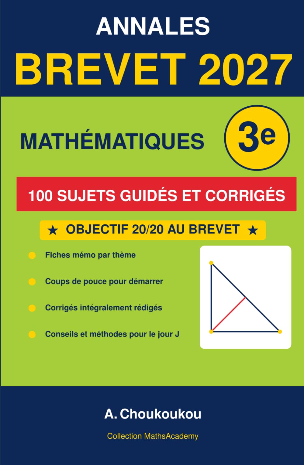 Annales Brevet 2027 Maths 3e - 100 sujets guidés et corrigés classés par thèmes: Tout le programme du cycle 4 - Fiches mémo, coups de pouce, corrigés rédigés, conseils et méthodes - Préparation au DNB