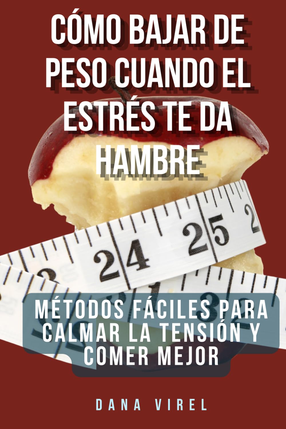 Cómo bajar de peso cuando el estrés te da hambre: Métodos fáciles para calmar la tensión y comer mejor