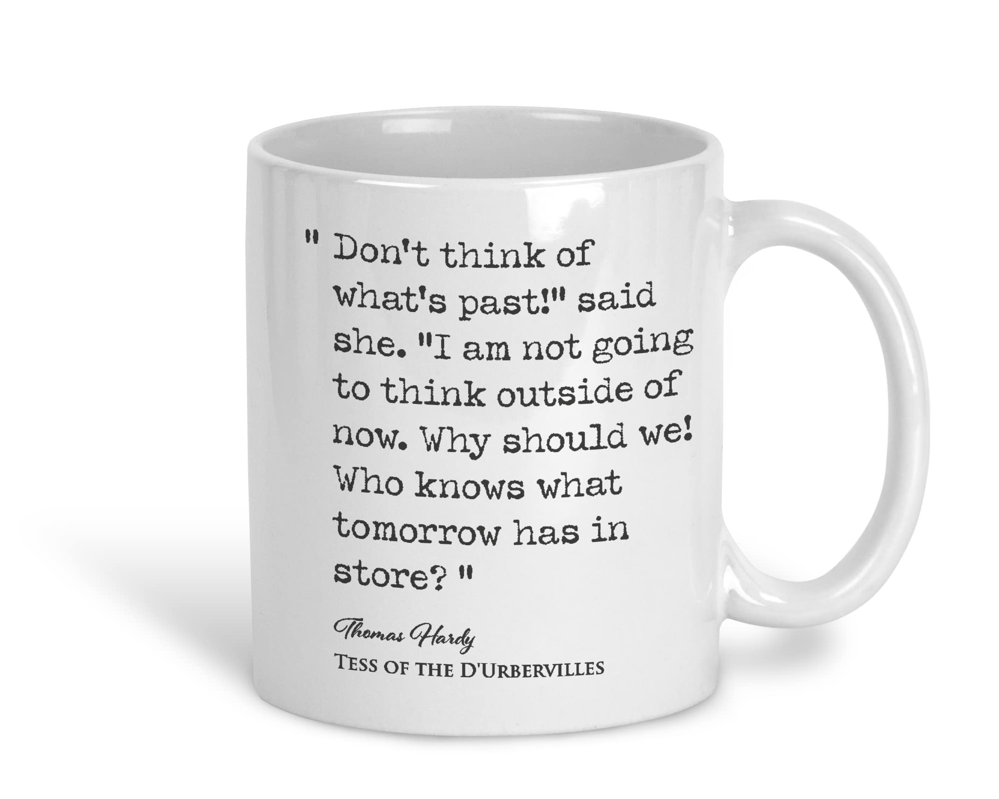 Tess of the D'Urbervilles Thomas Hardy Book Quote "Who knows what tomorrow has in store?" Classic Literature Mug Gift Reading (White)