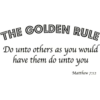 Amazon Com The Golden Rule Do Unto Others As You Would Have Them Do Unto You Matthew 7 12 Bible Scripture Christian Vinyl Wall Art Quote Home Kitchen