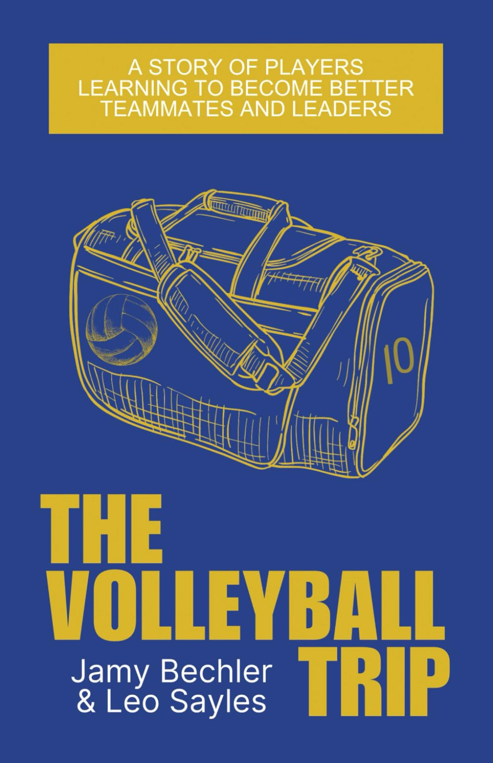 The Volleyball Trip: A Story of Players Learning to Become Better Teammates and Leaders