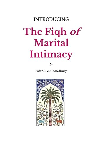 Introducing the Fiqh of Marital Intimacy (Introducing Fiqh Series)