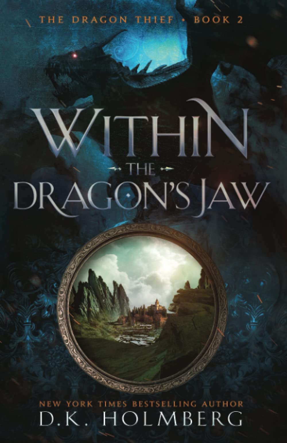 Within the Dragon's Jaw: An Epic Fantasy Progression Series: 2 (The Dragon Thief)