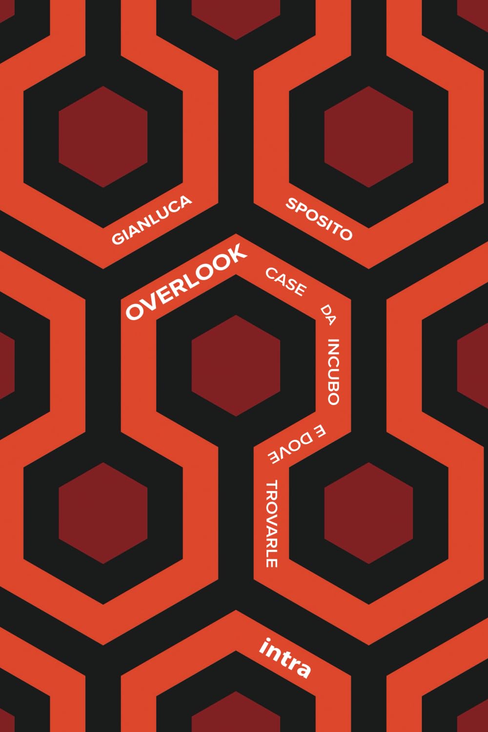 Overlook Case da incubo e dove trovarle : guide et livre d'architecture insolite