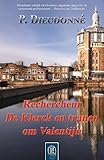 Rechercheur De Klerck en tranen om Valentijn: P. Dieudonné (De Klerck, 14)