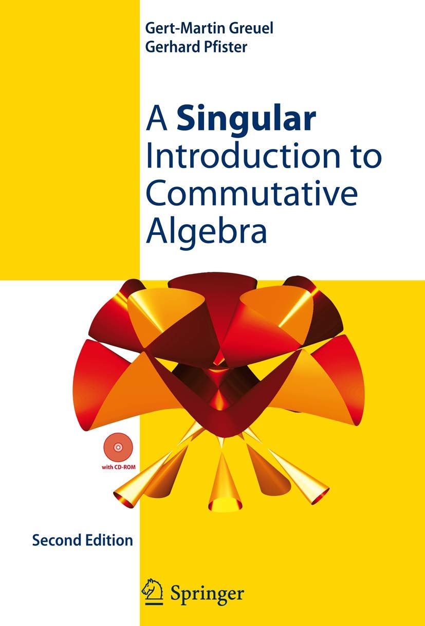 A Singular Introduction To Commutative Algebra 2Ed (Hb)